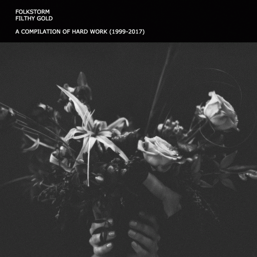 Folkstorm (SWE) : Filthy Gold : A Compilation of Hard Work (1999-2017)